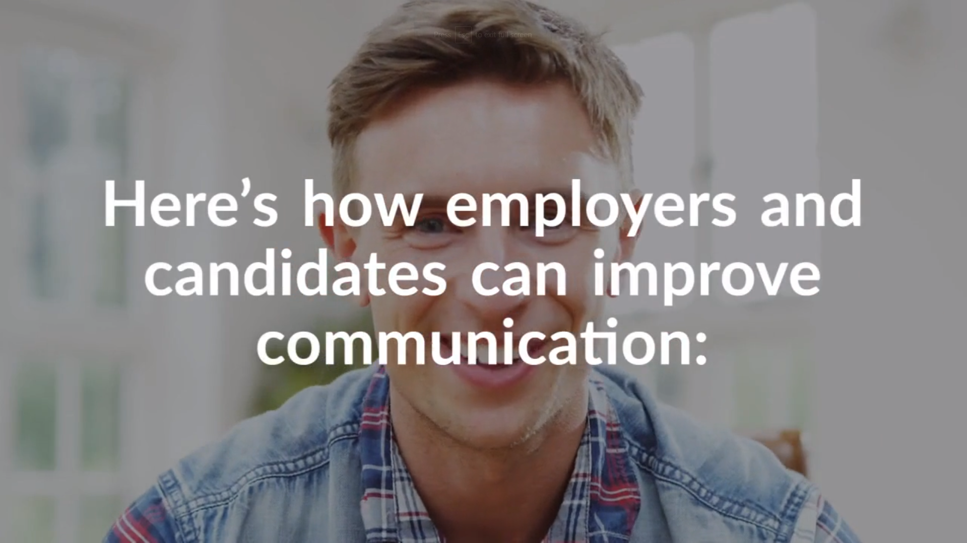 Enhance Communication During the Interview